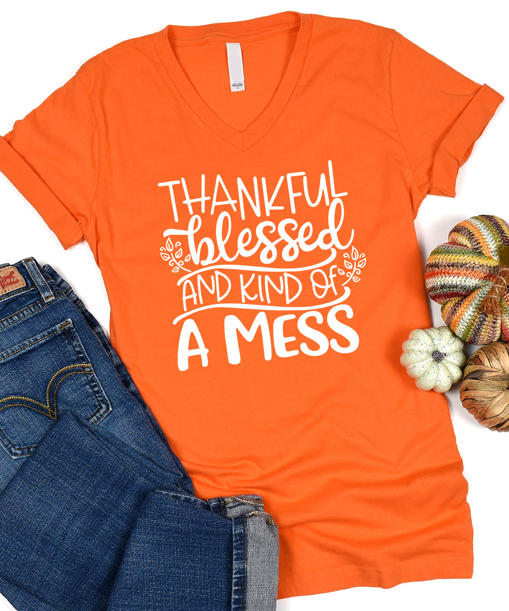 Thankful, Blessed & Kind of a Mess V-Neck